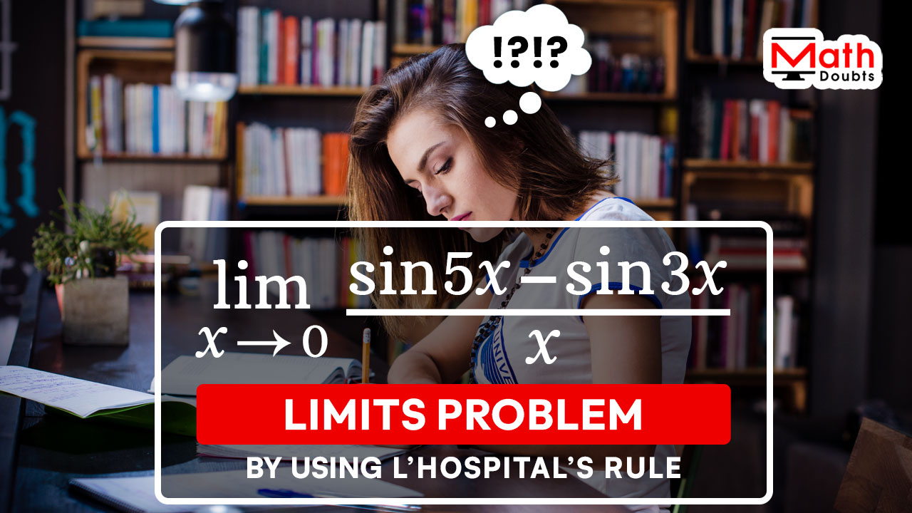 l'hospital's rule limit problem with solution