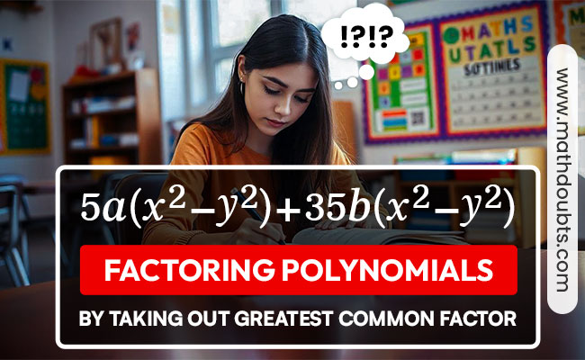 factoring polynomial by taking out gcf problem