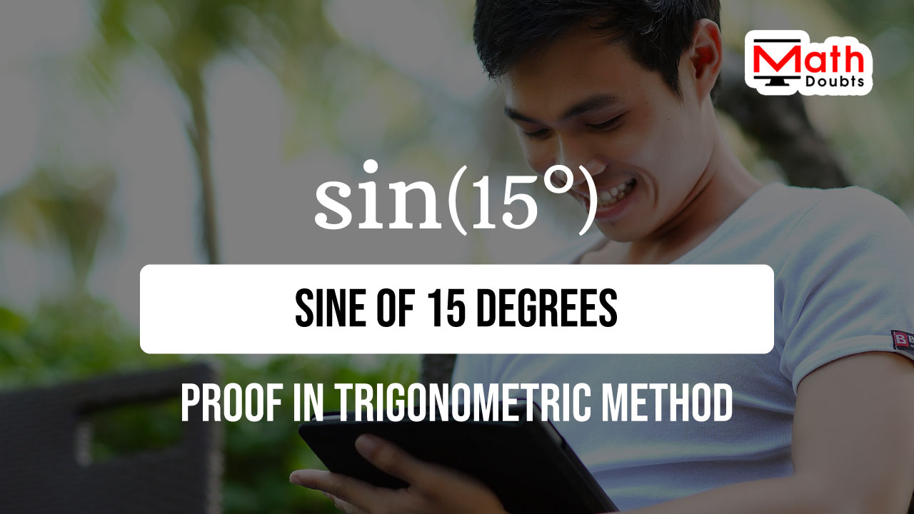 trigonometric-proof-of-sin-15-sin-12-value